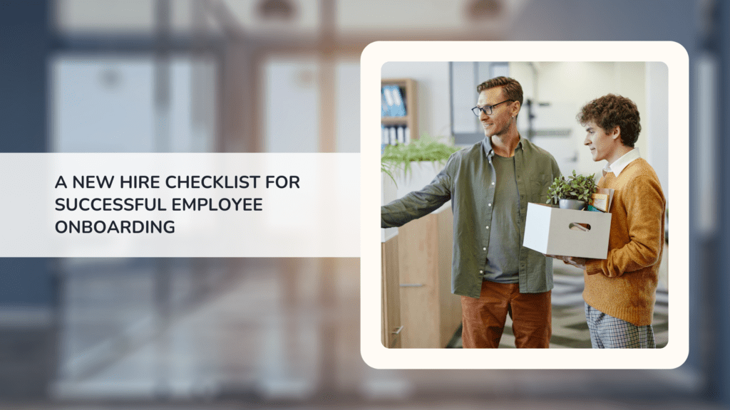 A New Hire Checklist for Successful Employee Onboarding