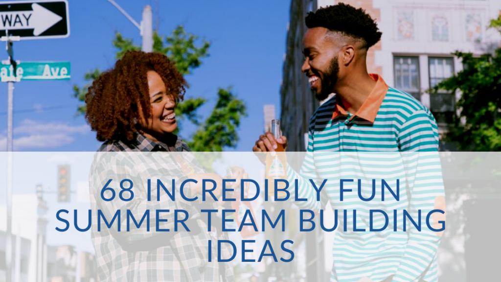 68 Incredibly Fun Summer Team Building Ideas featured image
