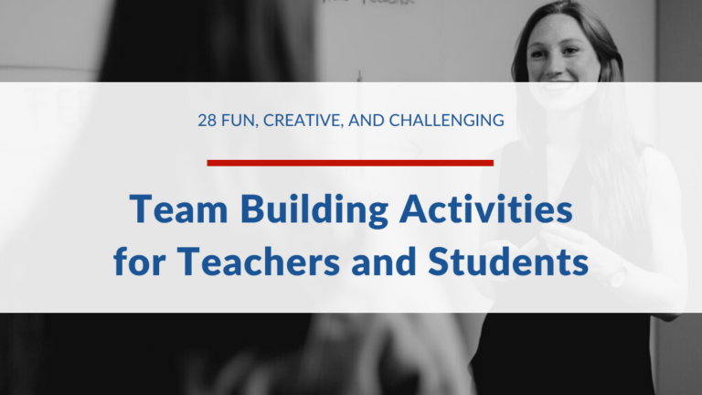 28 Fun Creative and Challenging Team Building Activities for Teachers and Students