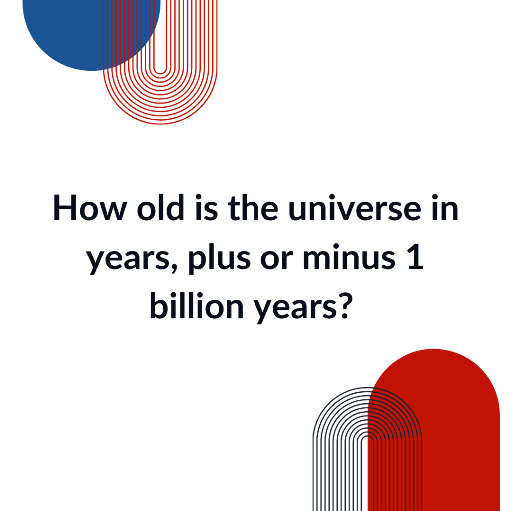 how old is the universe trivia question