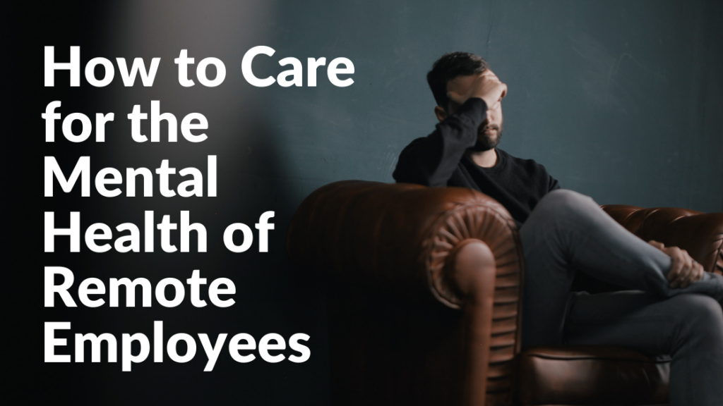 How to care about the mental health of remote employees