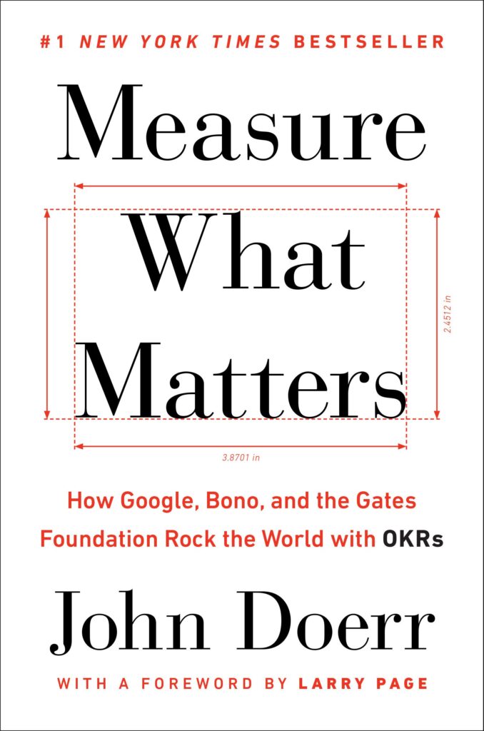 Measure What Matters Most by John Doerr