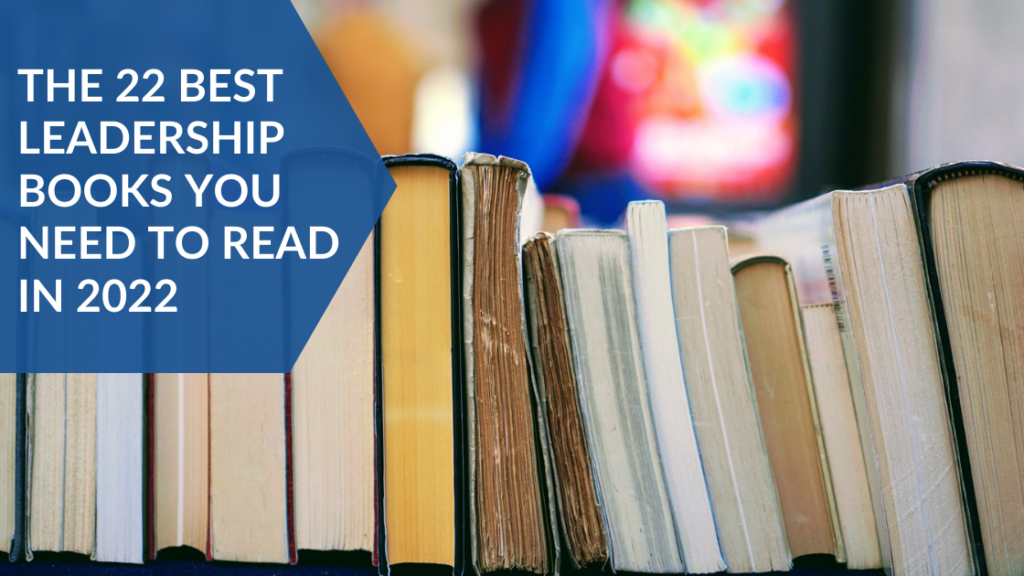 The 22 Best Leadership Books You Need to Read in 2022 featured image 1
