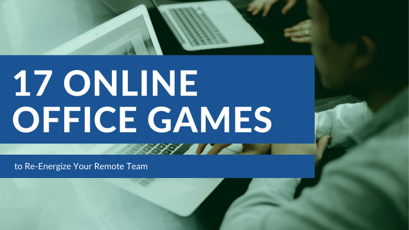 17 Online Office Games to Re Energize Your Remote Team