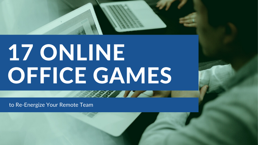 17 Online Office Games to Re-Energize Your Remote Team