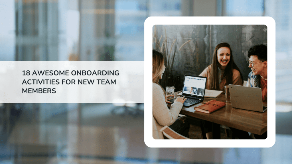 18 Awesome Onboarding Activities for New Team Members 