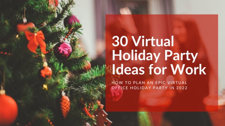 30 Virtual Holiday Party Ideas for Work How to Plan an Epic Virtual Office Holiday Party in 2022 featured image
