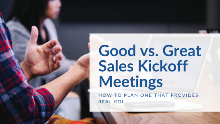 Good vs. Great Sales Kickoff Meetings How to Plan One That Provides Real ROI featured image 1