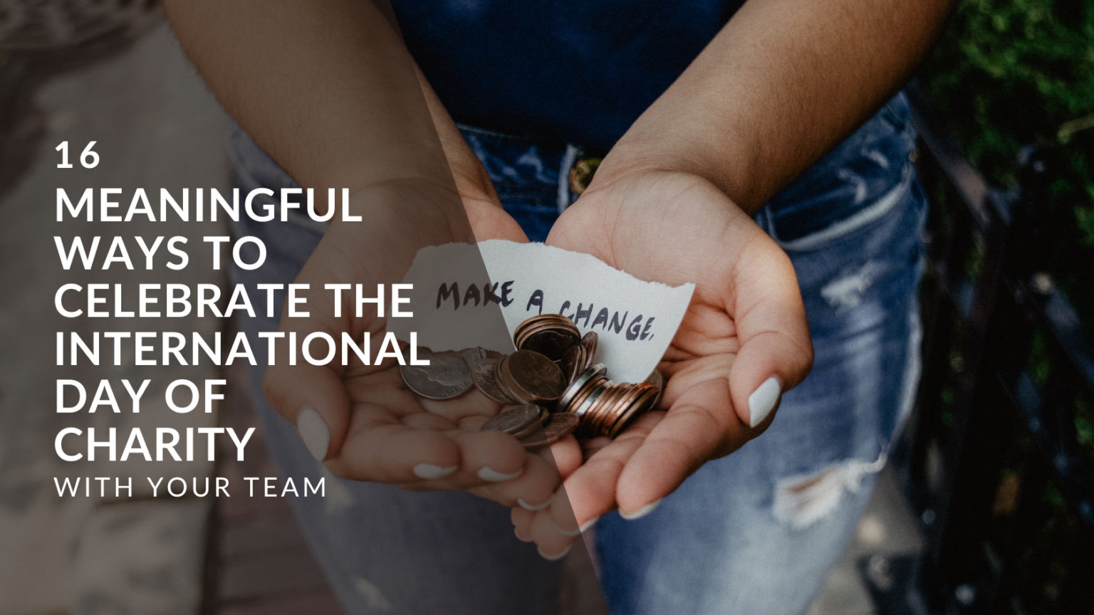 16 Meaningful Ways to Celebrate The International Day of Charity with ...