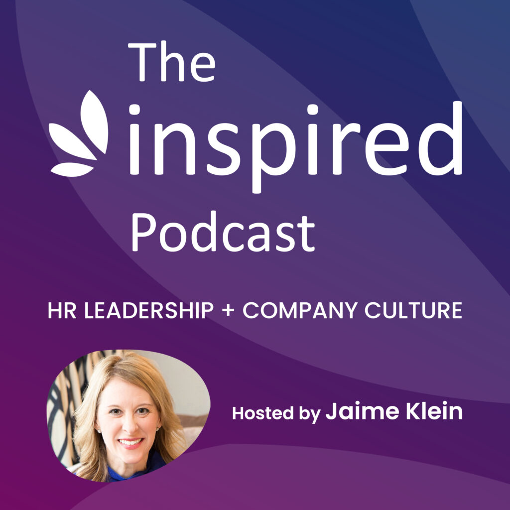 Inspired: HR Leadership + Workplace Culture