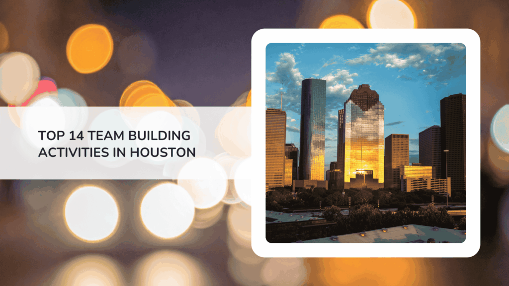 Top 14 Team Building Activities in Houston 