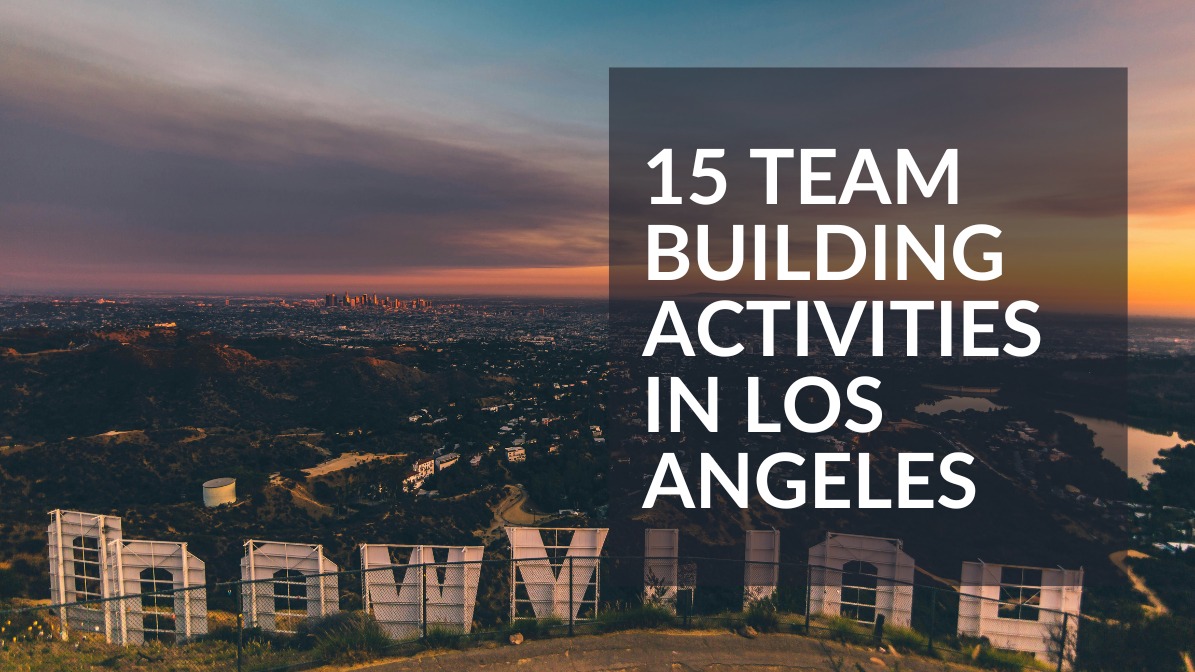 15 Iconic Team Building Activities in Los Angeles | Outback Team ...