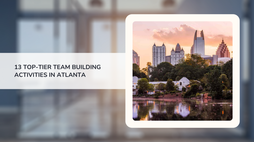 13 Top-Tier Team Building Activities in Atlanta
