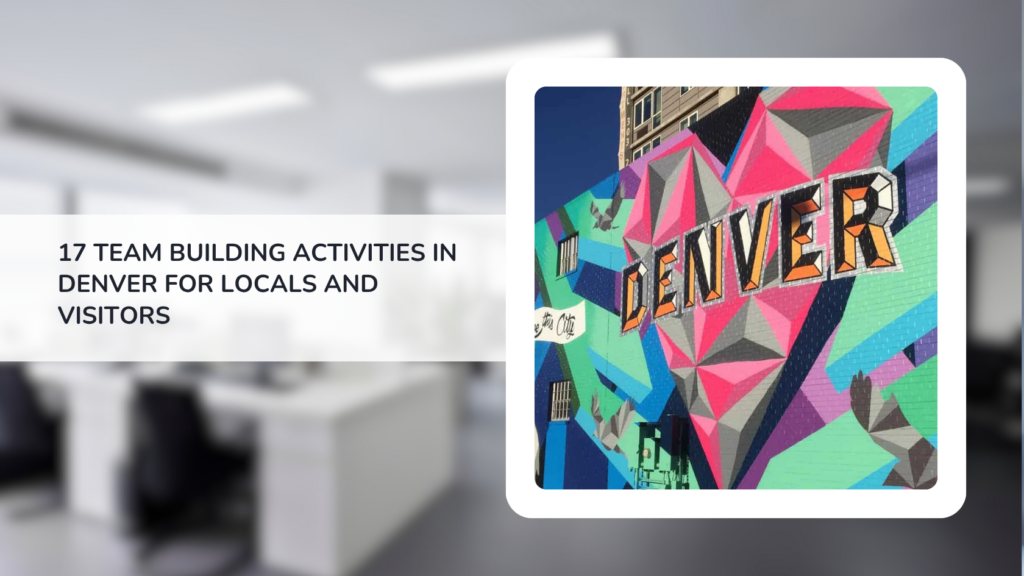 17 Team Building Activities in Denver for Locals and Visitors