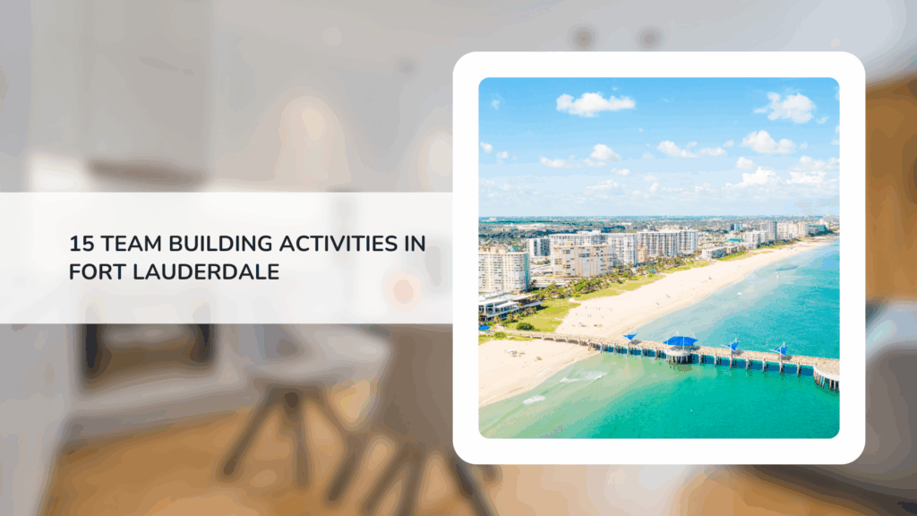 15 Team Building Activities in Fort Lauderdale