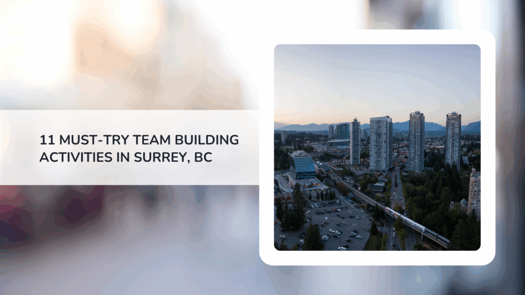 11 Must-Try Team Building Activities in Surrey, BC